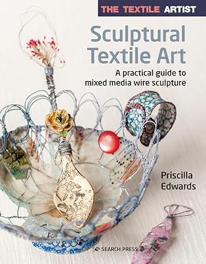 Book: The Textile Artist: Sculptural Textile Art