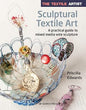 Book: The Textile Artist: Sculptural Textile Art